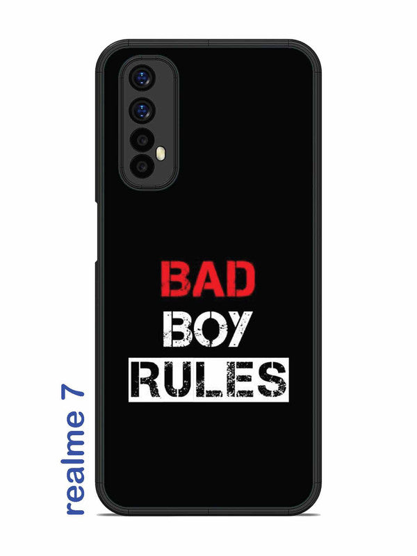Realme 7 Bad Boy Rules